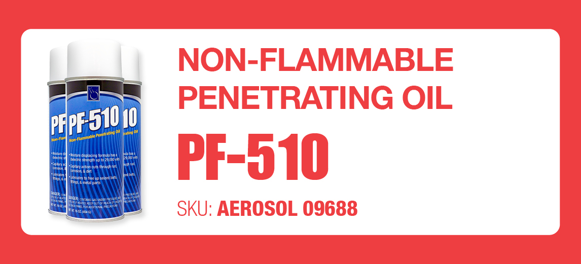 PF-510 - Non-Flammable Penetrating Oil - Lubrication Solutions - Wastewater Treatment